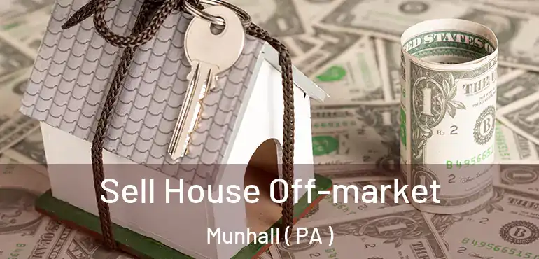  Sell House Off-market Munhall ( PA )