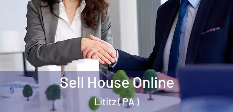  Sell House Online Lititz ( PA )