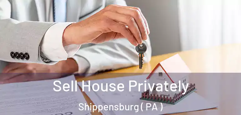  Sell House Privately Shippensburg ( PA )