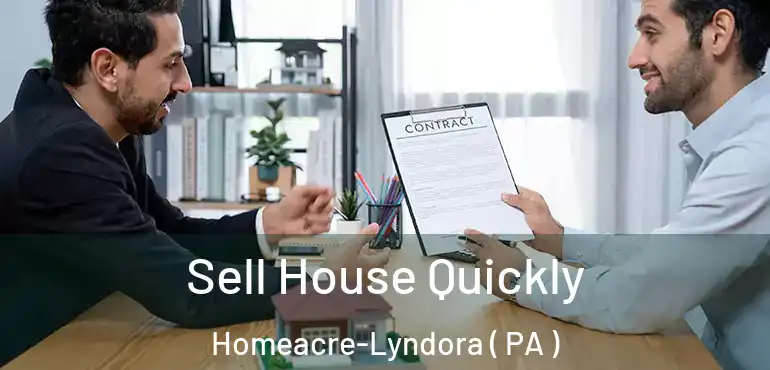  Sell House Quickly Homeacre-Lyndora ( PA )
