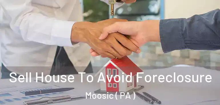  Sell House To Avoid Foreclosure Moosic ( PA )