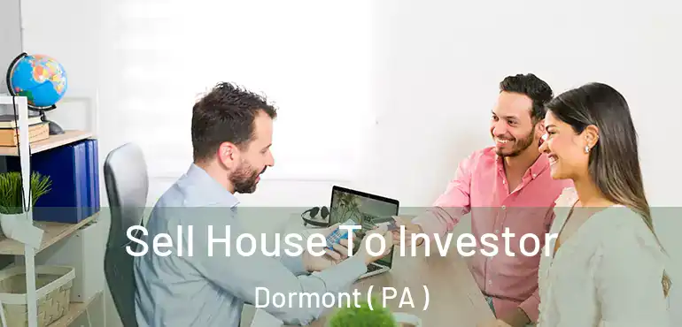  Sell House To Investor Dormont ( PA )