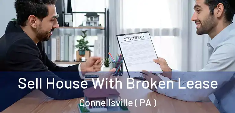  Sell House With Broken Lease Connellsville ( PA )