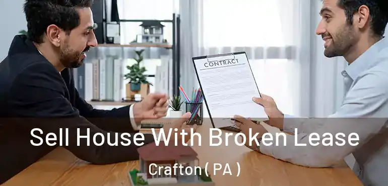  Sell House With Broken Lease Crafton ( PA )