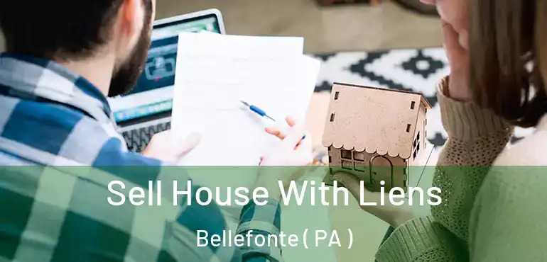  Sell House With Liens Bellefonte ( PA )