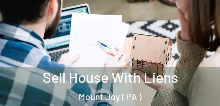  Sell House With Liens Mount Joy ( PA )