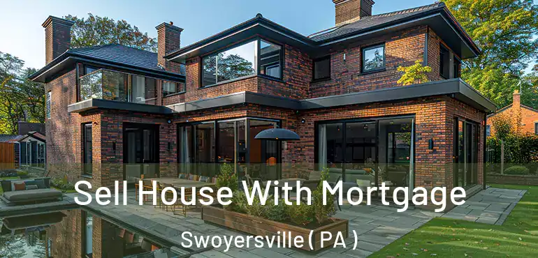  Sell House With Mortgage Swoyersville ( PA )