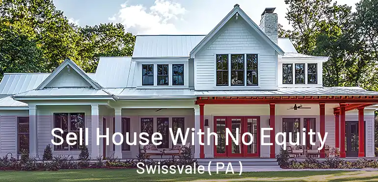  Sell House With No Equity Swissvale ( PA )
