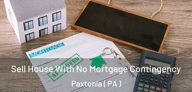  Sell House With No Mortgage Contingency Paxtonia ( PA )