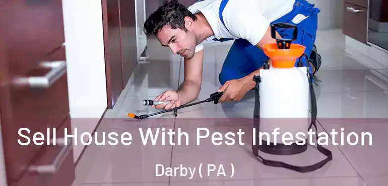  Sell House With Pest Infestation Darby ( PA )