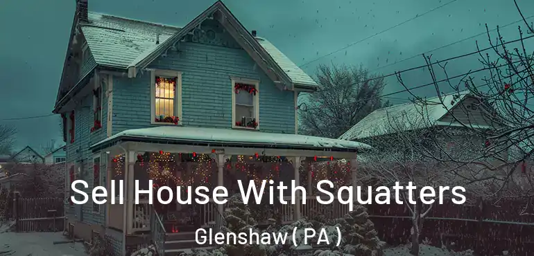  Sell House With Squatters Glenshaw ( PA )