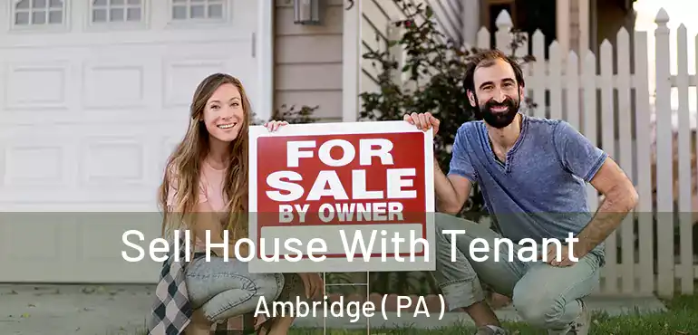  Sell House With Tenant Ambridge ( PA )