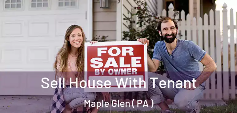  Sell House With Tenant Maple Glen ( PA )