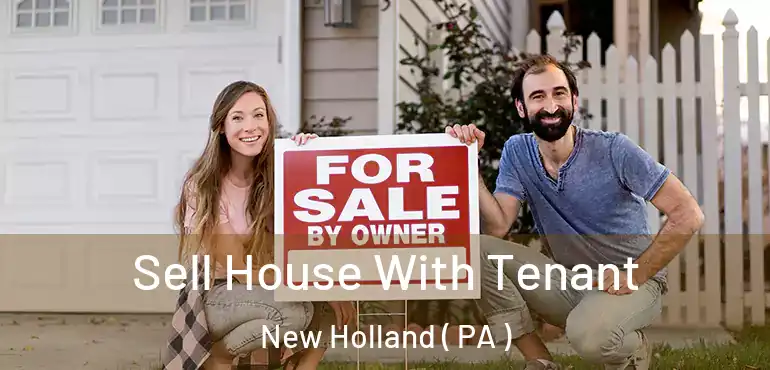 Sell House With Tenant New Holland ( PA )