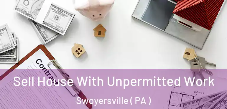  Sell House With Unpermitted Work Swoyersville ( PA )