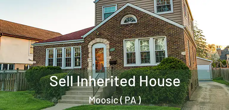  Sell Inherited House Moosic ( PA )