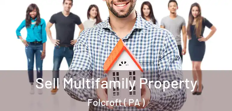  Sell Multifamily Property Folcroft ( PA )