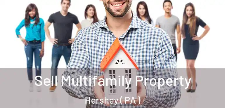  Sell Multifamily Property Hershey ( PA )