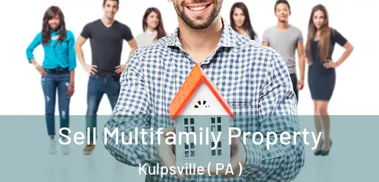  Sell Multifamily Property Kulpsville ( PA )