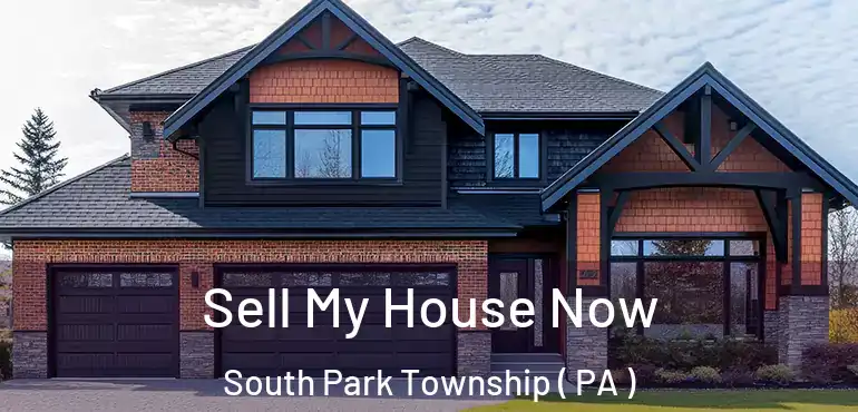  Sell My House Now South Park Township ( PA )