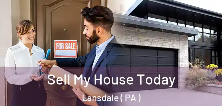  Sell My House Today Lansdale ( PA )