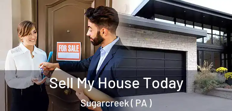  Sell My House Today Sugarcreek ( PA )