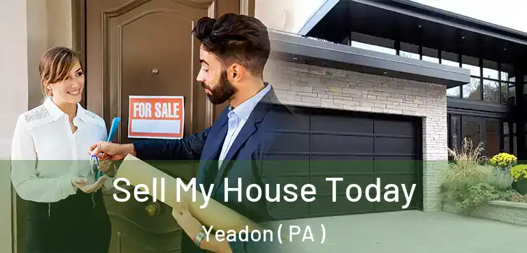  Sell My House Today Yeadon ( PA )