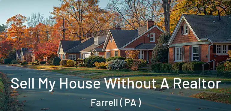  Sell My House Without A Realtor Farrell ( PA )
