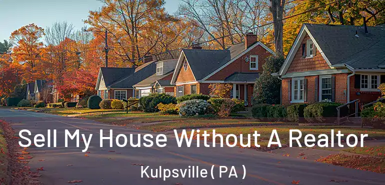  Sell My House Without A Realtor Kulpsville ( PA )