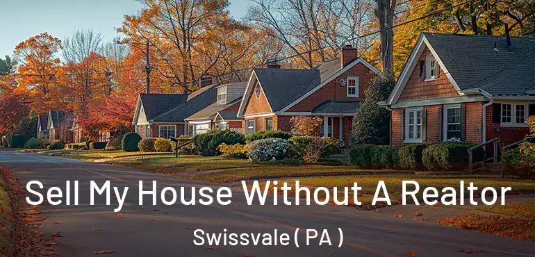  Sell My House Without A Realtor Swissvale ( PA )