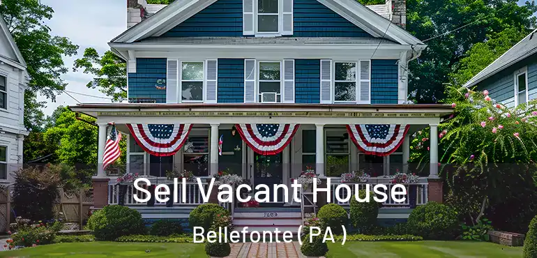 Sell Vacant House Bellefonte ( PA )