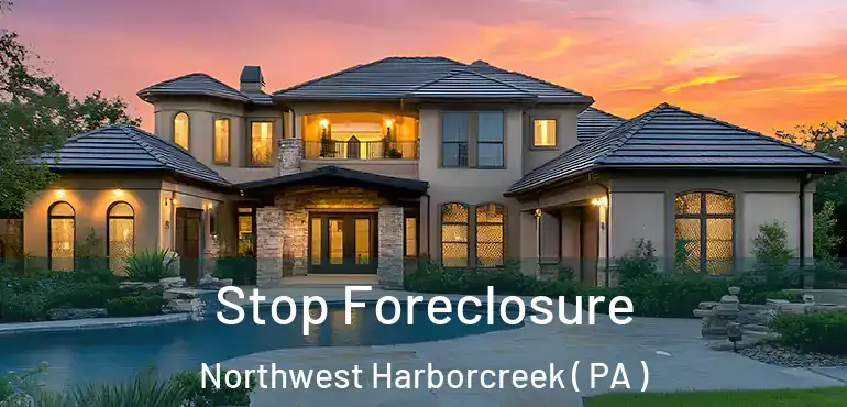 Stop Foreclosure Northwest Harborcreek ( PA )