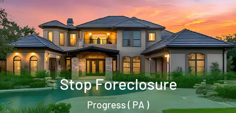 Stop Foreclosure Progress ( PA )