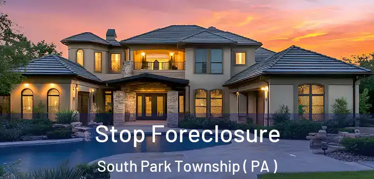 Stop Foreclosure South Park Township ( PA )