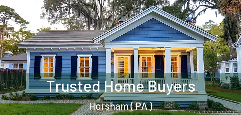  Trusted Home Buyers Horsham ( PA )