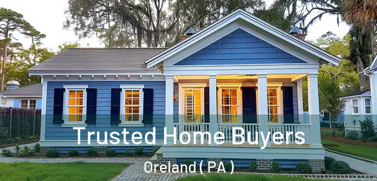  Trusted Home Buyers Oreland ( PA )