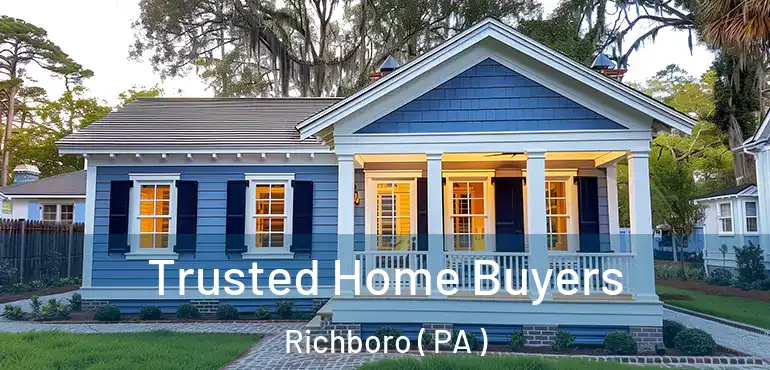  Trusted Home Buyers Richboro ( PA )