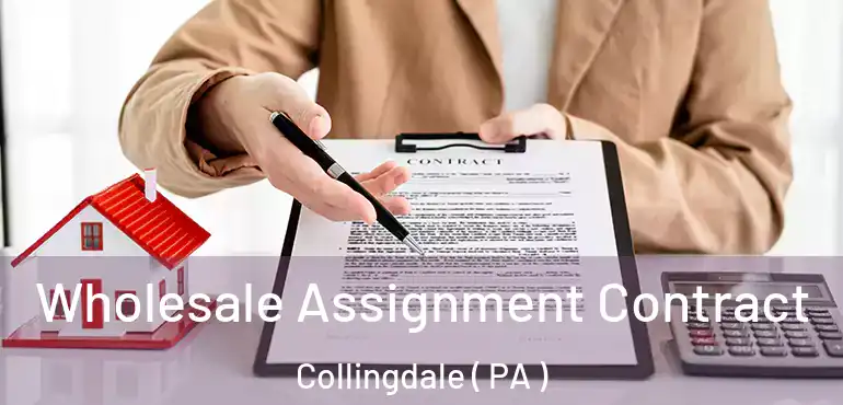  Wholesale Assignment Contract Collingdale ( PA )