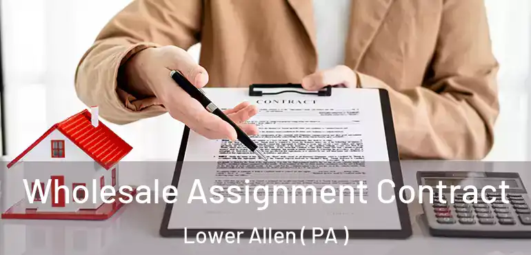  Wholesale Assignment Contract Lower Allen ( PA )