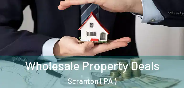  Wholesale Property Deals Scranton ( PA )