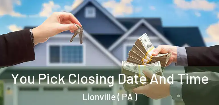  You Pick Closing Date And Time Lionville ( PA )