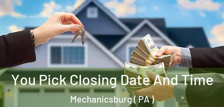  You Pick Closing Date And Time Mechanicsburg ( PA )