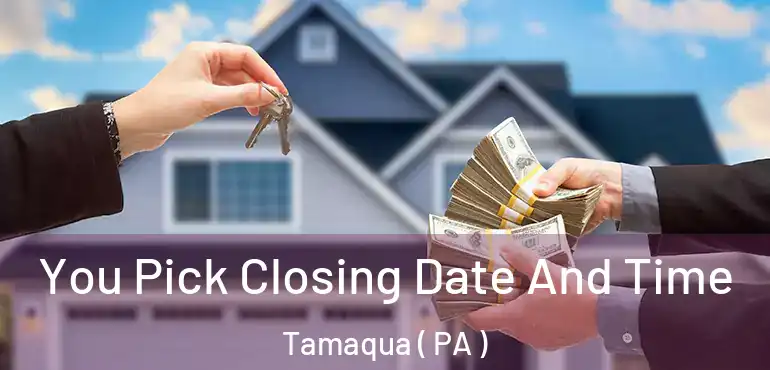  You Pick Closing Date And Time Tamaqua ( PA )